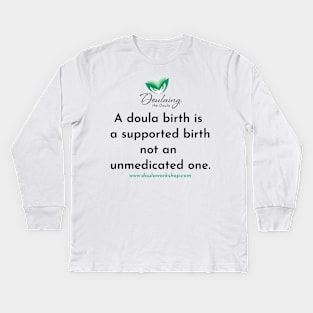 Doula Birth Supported Birth 2 Kids Long Sleeve T-Shirt